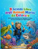 Il Grande Libro degli Animali Marini da Colorare