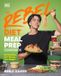 The Rebel Diet Meal Prep Cookbook