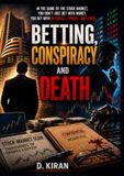 Betting Conspiracy and Death: Stock Market Scam and the Insider File