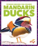 Mandarin Libri GmbH Science Behind the Colors- Mandarin Ducks Paperback