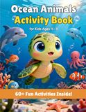 Ocean Animals Activity Book for Kids Ages 4-8: 60+ Fun Activities: Coloring Pages, Mazes, Trace the Dots, Spot the Difference & Ocean Fun Facts