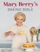 Mary Berry's Baking Bible: Revised and Updated: Over 250 New and Classic Recipes