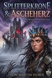 Splitterkrone & Ascheherz: Das Flüstern der Zitadelle
