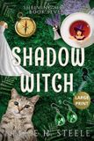 Shadow Nellie H Steele Shadow Witch Large Print Paperback