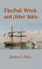 The Pale Witch and Other Tales