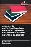 Andamento Icecat Andamento dell'alfabetizzazione delle tribù registrate nell'Himachal Pradesh: un'analisi geografica