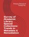 Survey of Academic Library Special Collections: Trends in Metadata & Remediation