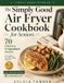 The Libri GmbH The Simply Good Air Fryer Cookbook for Seniors