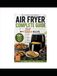 Air fryer complete guide book: With 100 + recipe