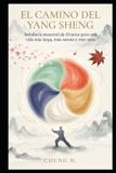 El Independently Published El Camino del Yang Sheng Paperback