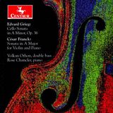 Grieg: Centaur Records Grieg: Cello Sonata in A minor, Op. 36; Franck: Sonata in A major, for violin and piano