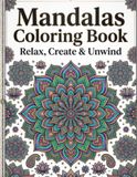 Mandala Coloring Book for Adults: 40 Stress Relief Designs for Relaxation, Mindfulness, Meditation, Anxiety Relief, Creativity, and Peaceful Coloring