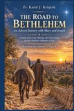 The Road to Bethlehem: An Advent Journey with Mary and Joseph