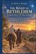 The Road to Bethlehem: An Advent Journey with Mary and Joseph
