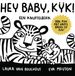 Hey Baby ziet - Hey Baby, Kijk !