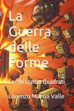 La Guerra delle Forme: Cerchi contro Quadrati