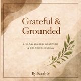 Grateful & Grounded: A 30-Day Minimal Gratitude & Coloring Journal