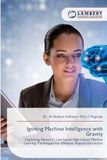 Igniting Gravity: Igniting Machine Intelligence with Gravity: Exploiting Newton's Law based High-Impact Machine Learning Techniques For Efficient Feature Extraction