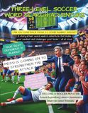 Three-Level Soccer Word Search Adventure: A Story-Driven Soccer Activity Book for Boys and Girls Ages 9-13: Word Puzzles, Timed Challenges, Coloring Missions, and Soccer Stories with Mindset Lessons