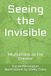 Seeing the Invisible: Meditations on the Creator