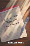 I Sent My Therapist to Therapy