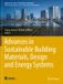 Advances Springer Nature Advances in Sustainable Building Materials, Design and Energy Systems