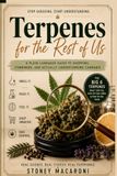 Terpenes for the Rest of Us: A Plain-Language Guide to Shopping, Combining, and Actually Understanding Cannabis