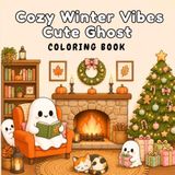 Cozy Winter Vibes Cute Ghost Coloring Book
