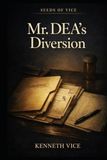 Proof of Progress: Mr. DEA's Diversion