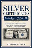 Silver Libri GmbH Silver Certificates Collecting Guide For Beginners