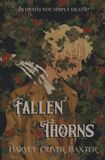 Fallen Harvey Oliver Baxter Fallen Thorns Paperback