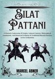 SILAT PATTANI: A Scholarly Exploration Of Origins, Cultural Contexts, Philosophical Foundations, And Historical Evolution Of Traditional Martial Practices Across Civilizations