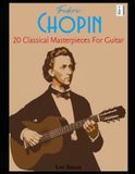 Frederic Chopin 20 Classical Masterpieces for Guitar