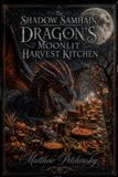 The Shadow Samhain Dragon's Moonlit Harvest Kitchen
