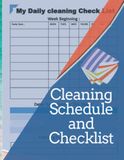 Cleaning Schedule and Checklist: Daily Weekly and Monthly Cleaning Schedule Log Book, Checklist Planner and Organizer Fit Size 8.5 x 11 inches