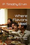 Where Flavors Meet: The World’s Shared Table