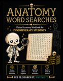 Anatomy Word Searches: Clinical Anatomy Workbook