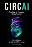 CIRCAI: The First AI-Powered Sleep System