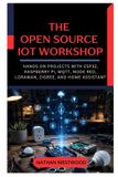 The Independently Published The Open Source IoT Workshop
