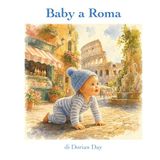 Baby a Roma: Un Albo Illustrato di Avventure