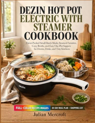 Dezin Hot Pot Electric With Steamer Cookbook