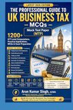 THE PROFESSIONAL GUIDE TO UK BUSINESS TAX – MCQs | MOCK TEST PAPER ( MTP)