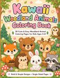 Kawaii Woodland Animals Coloring Book: 30 Cute & Easy Woodland Animal Coloring Pages for Kids Ages 4–8
