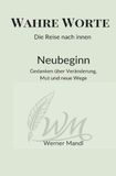 Wahre Worte – Die Reise nach innen: Gedanken über Veränderung, Mut und neue Wege: 12