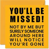 Leaving Gifts for Collega's Women Men - You Be Missed - Sorry Your Leaving Good Luck In Your New Job Card, 145mm x 145mm Wenskaarten, Grappige Leaving Gifts Gefeliciteerd Kaart