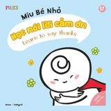 Little Miu, Learn to Say Thanks: A Bilingual Vietnamese-English Children's Book on Gratitude, Manners, and the Joy of Saying Thank You for Toddlers and Preschoolers (Ages 1-6)