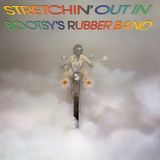 Music On CD Music On Vinyl Stretchin' Out In Bootsy's Rubber Band