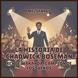 La Libri GmbH Biografía de Triunfadores Para Niños Serie 2-La historia de Chadwick Boseman