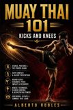 Muay Libri GmbH Muay Thai 101: Kicks and Knees