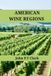 American Wine Regions: An Expert’s Guide to American Wine Regions, History, Origin, and Flavors